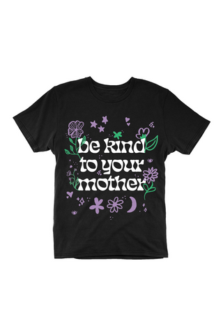 Be Kind to Your Mother Kids T-Shirt
