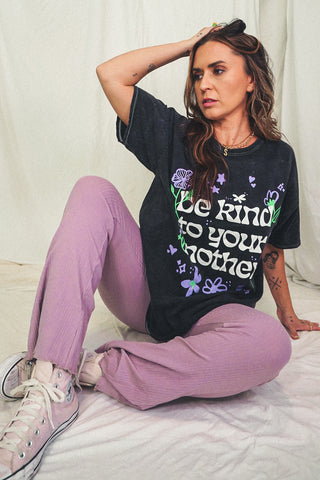 Be Kind to Your Mother Adult T-Shirt