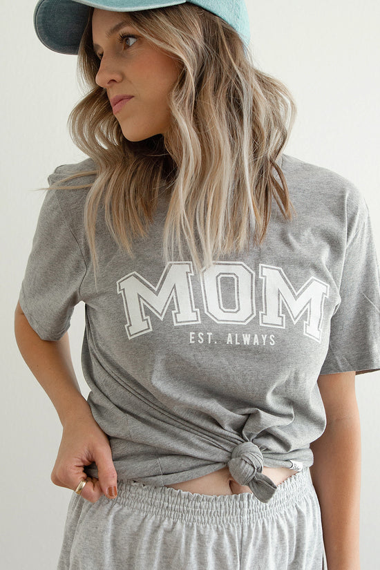 Mom Est. Always Tee